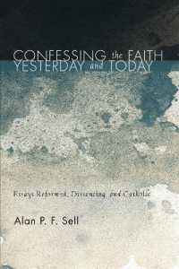 Confessing the Faith Yesterday and Today : Essays Reformed, Dissenting, and Catholic