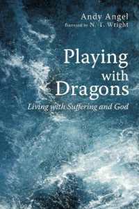 Playing with Dragons : Living with Suffering and God