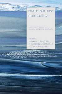 The Bible and Spirituality : Exploratory Essays in Reading Scripture Spiritually