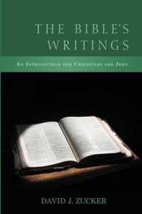 The Bible's Writings : An Introduction for Christians and Jews