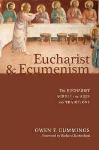 Eucharist and Ecumenism : The Eucharist Across the Ages and Traditions