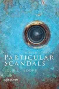 Particular Scandals : A Book of Poems