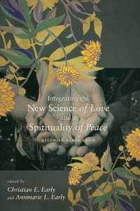 Integrating the New Science of Love and a Spirituality of Peace : Becoming Human Again