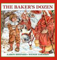The Baker's Dozen : A Saint Nicholas Tale， with Bonus Cookie Recipe and Pattern for St. Nicholas Christmas Cookies (15th Anniversary Edition)