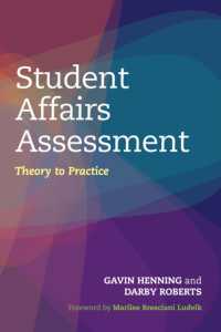 Student Affairs Assessment : Theory to Practice