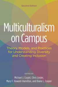 Multiculturalism on Campus : Theory, Models, and Practices for Understanding Diversity and Creating Inclusion （2ND）