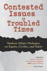 Contested Issues in Troubled Times : Student Affairs Dialogues on Equity, Civility, and Safety