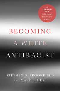 Becoming a White Antiracist : A Practical Guide for Educators, Leaders, and Activists