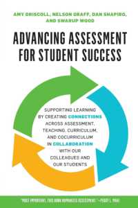 Advancing Assessment for Student Success : Supporting Learning by Creating Connections Across Assessment, Teaching, Curriculum, and Cocurriculum in Collaboration with Our Colleagues and Our Students