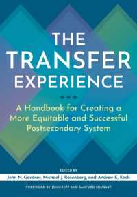 The Transfer Experience : A Handbook for Creating a More Equitable and Successful Postsecondary System