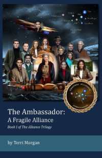 The Ambassador : A Fragile Alliance: Book 1 of the Alliance Trilogy (Ambassador)