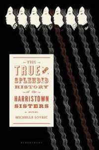 The True & Splendid History of the Harristown Sisters