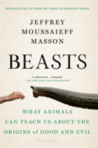 Beasts : What Animals Can Teach Us about the Origins of Good and Evil （Reprint）