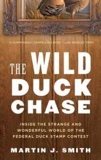The Wild Duck Chase : Inside the Strange and Wonderful World of the Federal Duck Stamp Contest