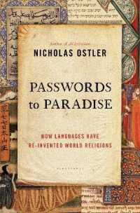 Passwords to Paradise : How Languages Have Re-invented World Religions