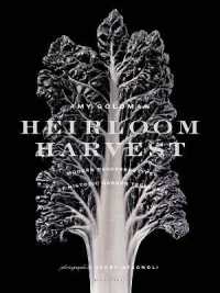 Heirloom Harvest : Modern Daguerreotypes of Historic Garden Treasures