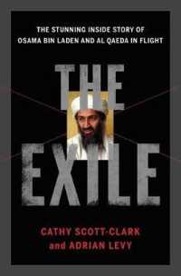 The Exile : The Stunning inside Story of Osama Bin Laden and Al Qaeda in Flight