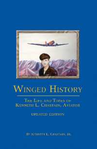 Winged History : The Life and Times of Kenneth L. Chastain,Jr., Aviator (Updated) （Updated）