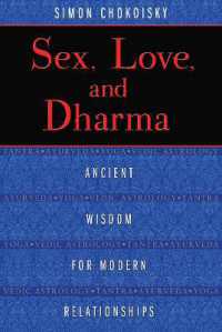 Sex, Love, and Dharma : Ancient Wisdom for Modern Relationships
