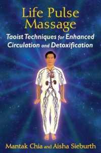Life Pulse Massage : Taoist Techniques for Enhanced Circulation and Detoxification