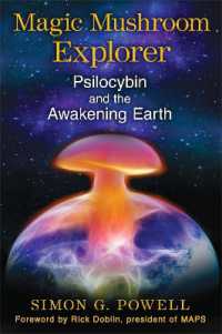 Magic Mushroom Explorer : Psilocybin and the Awakening Earth