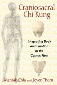 Craniosacral Chi Kung : Integrating Body and Emotion in the Cosmic Flow