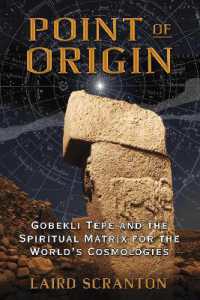 Point of Origin : Gobekli Tepe and the Spiritual Matrix for the World's Cosmologies