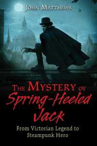 The Mystery of Spring-Heeled Jack : From Victorian Legend to Steampunk Hero