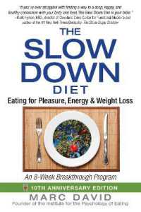 The Slow Down Diet : Eating for Pleasure, Energy, and Weight Loss （2ND）