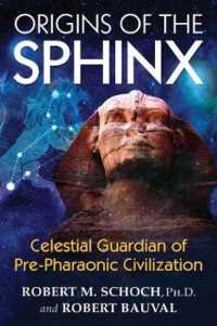 Origins of the Sphinx : Celestial Guardian of Pre-Pharaonic Civilization