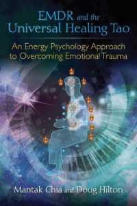 EMDR and the Universal Healing Tao : An Energy Psychology Approach to Overcoming Emotional Trauma