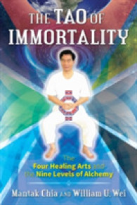The Tao of Immortality : The Four Healing Arts and the Nine Levels of Alchemy