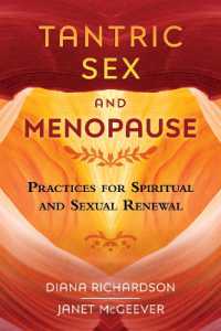 Tantric Sex and Menopause : Practices for Spiritual and Sexual Renewal