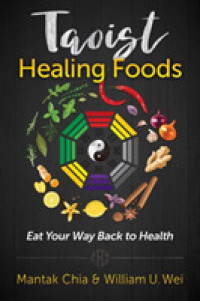 Taoist Healing Foods : Eat Your Way Back to Health
