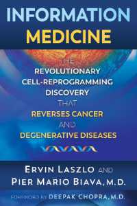 Information Medicine : The Revolutionary Cell-Reprogramming Discovery that Reverses Cancer and Degenerative Diseases