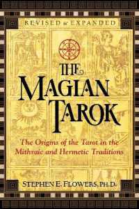 The Magian Tarok : The Origins of the Tarot in the Mithraic and Hermetic Traditions （3RD）