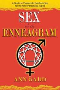 Sex and the Enneagram : A Guide to Passionate Relationships for the 9 Personality Types