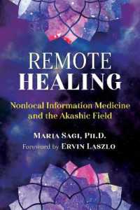 Remote Healing : Nonlocal Information Medicine and the Akashic Field
