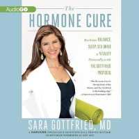 The Hormone Cure : Reclaim Balance, Sleep, Sex Drive, and Vitality Naturally with the Gottfried Protocol