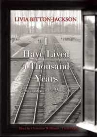 I Have Lived a Thousand Years : Growing Up in the Holocaust