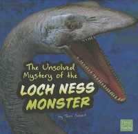The Unsolved Mystery of the Loch Ness Monster (Unexplained Mysteries)