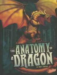 The Anatomy of a Dragon (World of Dragons) （Library Binding）