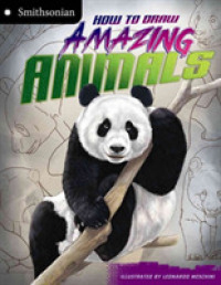 How to Draw Amazing Animals (Smithsonian Drawing Books)