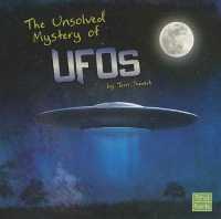 The Unsolved Mystery of UFOs (Unexplained Mysteries)