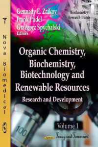 Organic Chemistry, Biochemistry, Biotechnology & Renewable Resources : Research & Development -- Volume 1: Today & Tomorrow