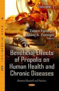 Beneficial Effects of Propolis on Human Health & Chronic Diseases : Volume 1