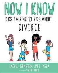 Now I Know : Kids Talking to Kids About...divorce （CSM）