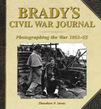 Brady's Civil War Journal : Photographing the War 1861-65