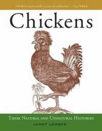 Chickens : Their Natural and Unnatural Histories