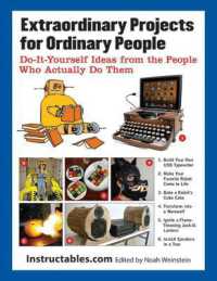 Extraordinary Projects for Ordinary People : Do-It-Yourself Ideas from the People Who Actually Do Them